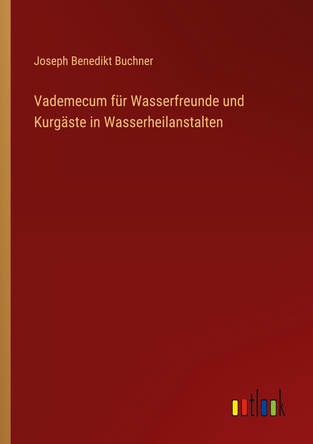 Cover: 9783368447984 | Vademecum für Wasserfreunde und Kurgäste in Wasserheilanstalten | Buch