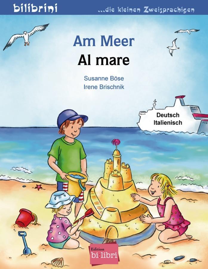 Cover: 9783193395979 | Am Meer. Kinderbuch Deutsch-Italienisch | Susanne Böse | Broschüre