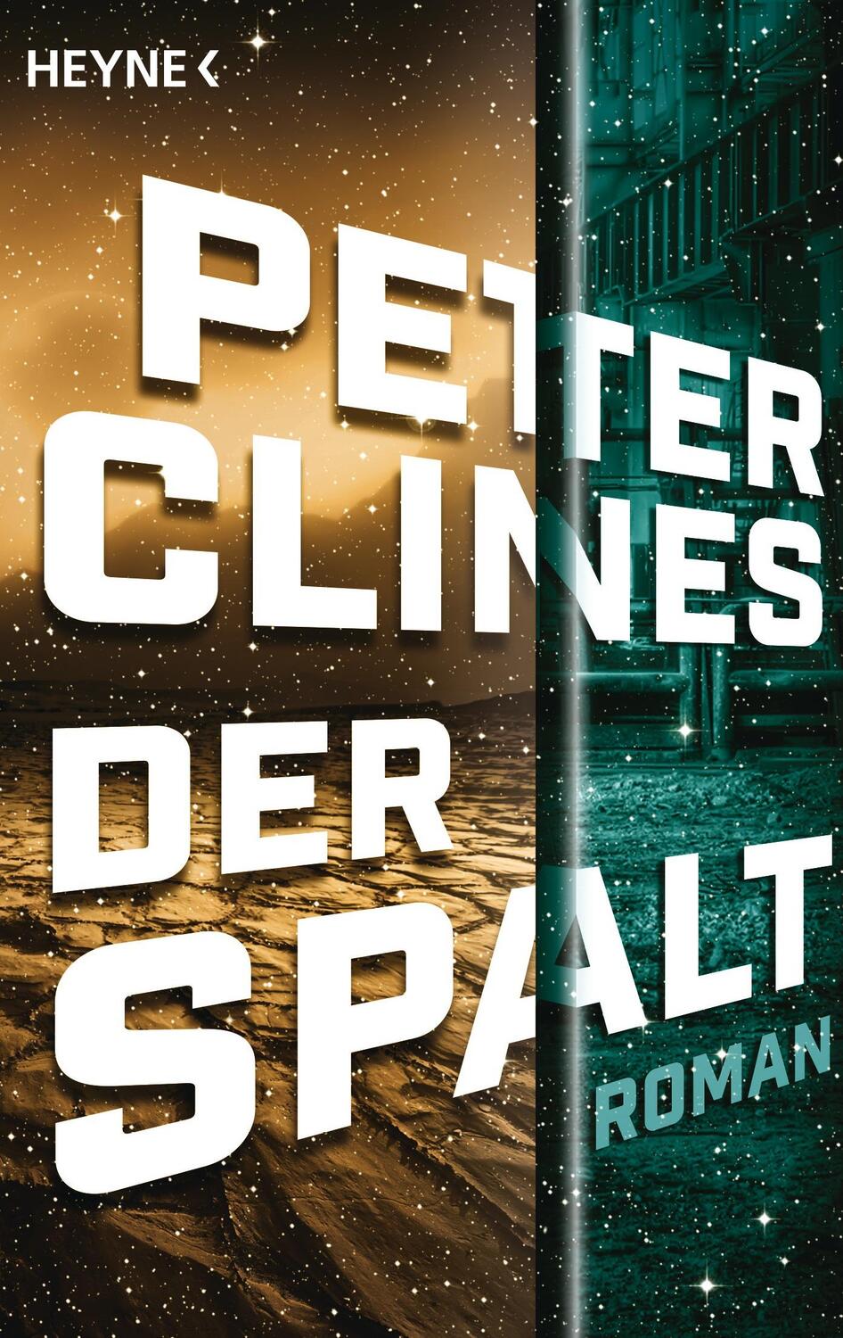 Cover: 9783453317055 | Der Spalt | Peter Clines | Taschenbuch | Deutsch | 2016 | Heyne