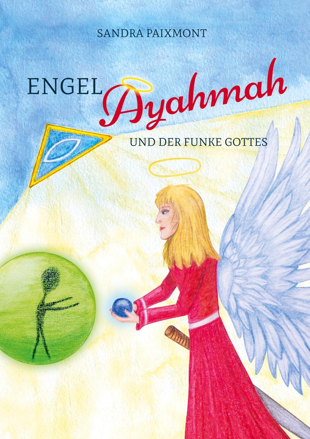 Cover: 9783384272744 | Engel Ayahmah | Und der Funke Gottes | Sandra Paixmont | Taschenbuch