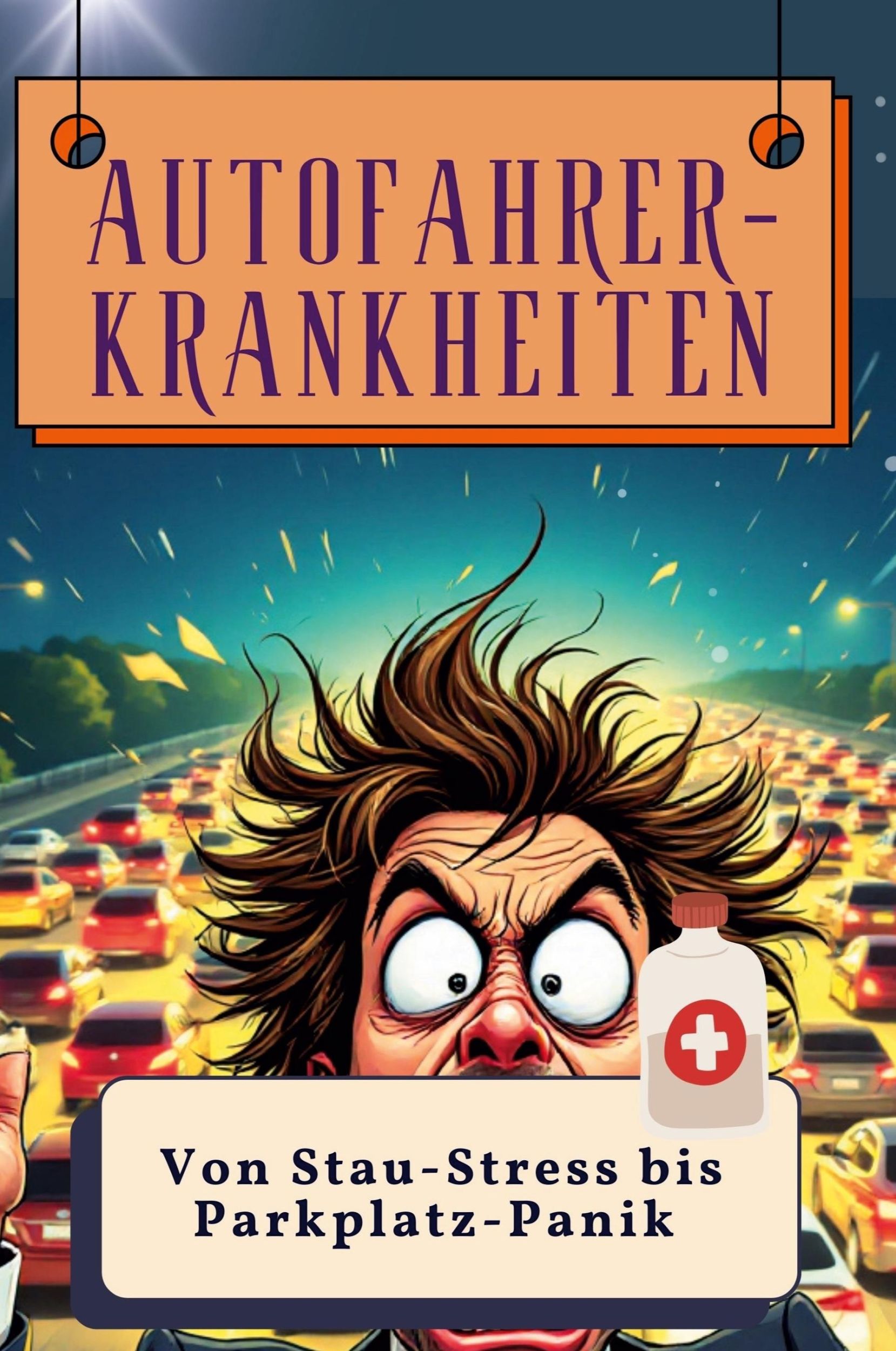 Cover: 9783759137579 | Autofahrer-Krankheiten | Von Stau-Stress bis Parkplatz-Panik | Müller