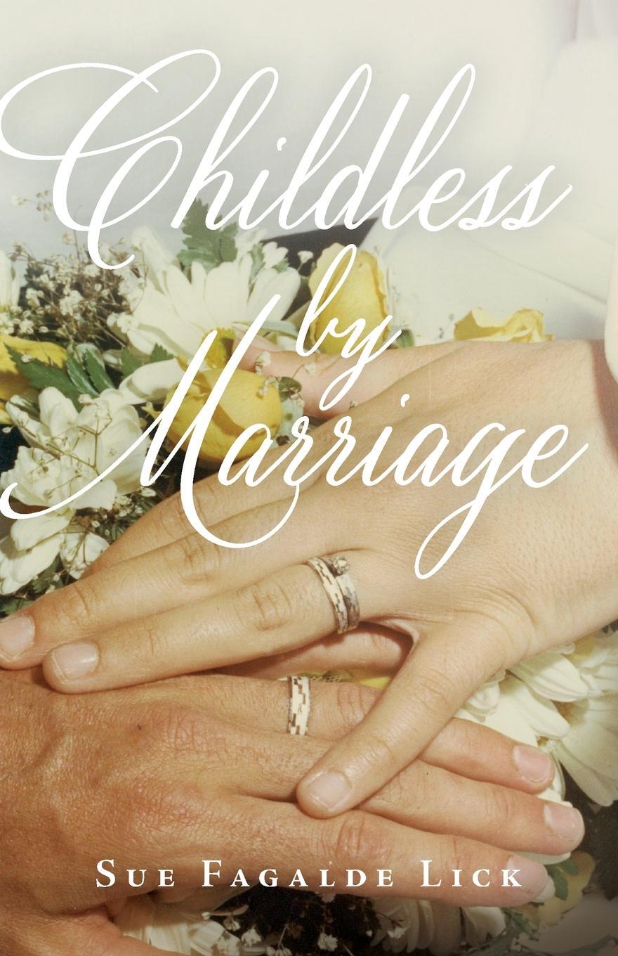 Cover: 9781733685238 | Childless by Marriage | Sue Fagalde Lick | Taschenbuch | Paperback