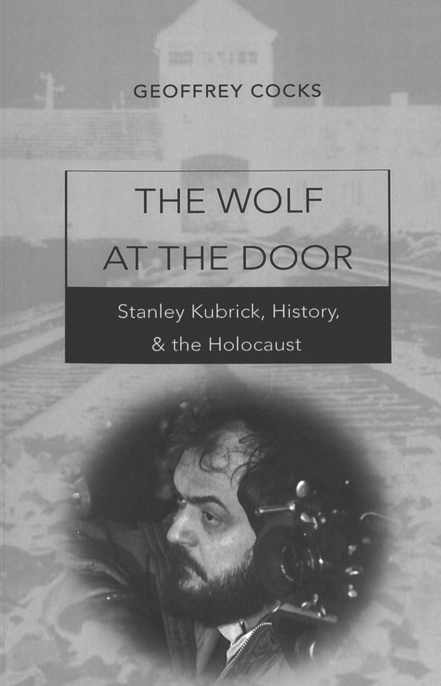 Cover: 9780820471150 | The Wolf at the Door | Stanley Kubrick, History, and the Holocaust