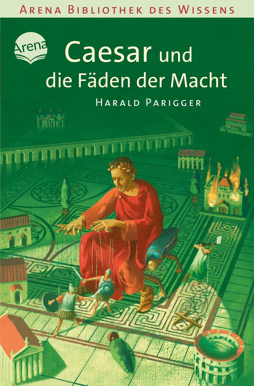 Cover: 9783401059792 | Caesar und die Fäden der Macht | Lebendige Geschichte | Parigger