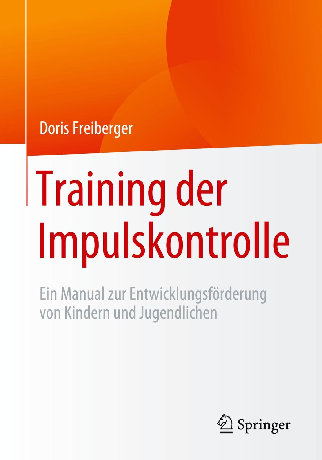 Cover: 9783658268398 | Training der Impulskontrolle | Doris Freiberger | Taschenbuch | xi