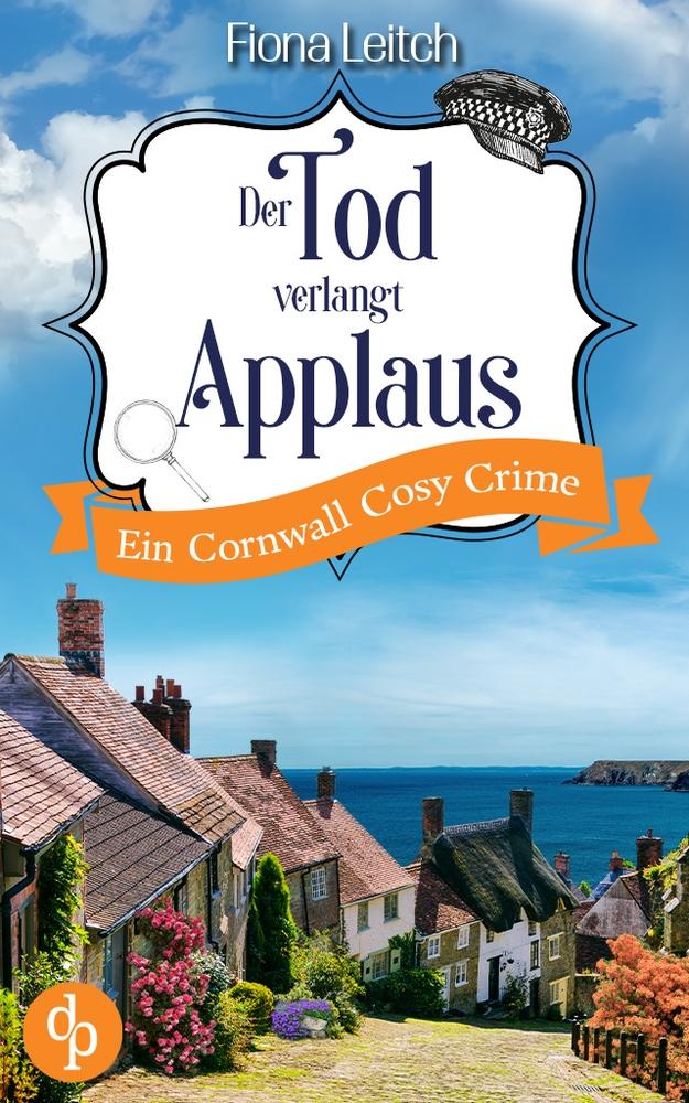 Cover: 9783989981522 | Der Tod verlangt Applaus | Ein Cornwall Cosy Crime | Fiona Leitch