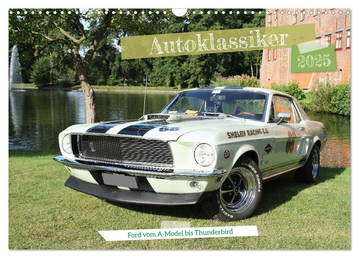 Cover: 9783383946615 | Autoklassiker Ford vom A-Model bis Thunderbird (Wandkalender 2025...