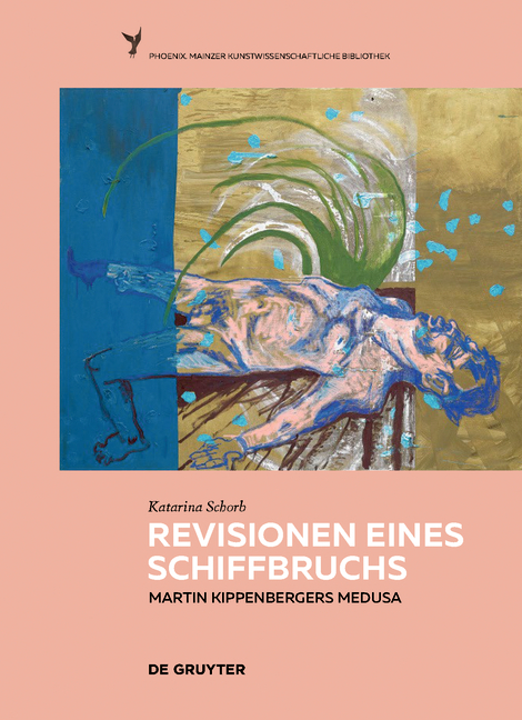 Cover: 9783110703993 | Revisionen eines Schiffbruchs - Martin Kippenbergers Medusa | Schorb