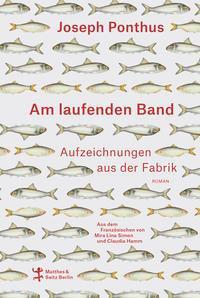 Cover: 9783751800433 | Am laufenden Band | Aufzeichnungen aus der Fabrik | Joseph Ponthus