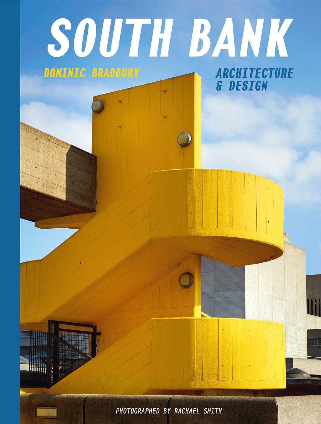 Cover: 9781849948074 | South Bank: Architecture &amp; Design | Dominic Bradbury | Buch | Englisch