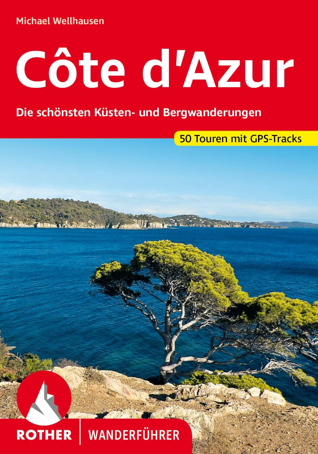 Cover: 9783763346226 | Côte d'Azur | Michael Wellhausen | Taschenbuch | Rother Wanderführer