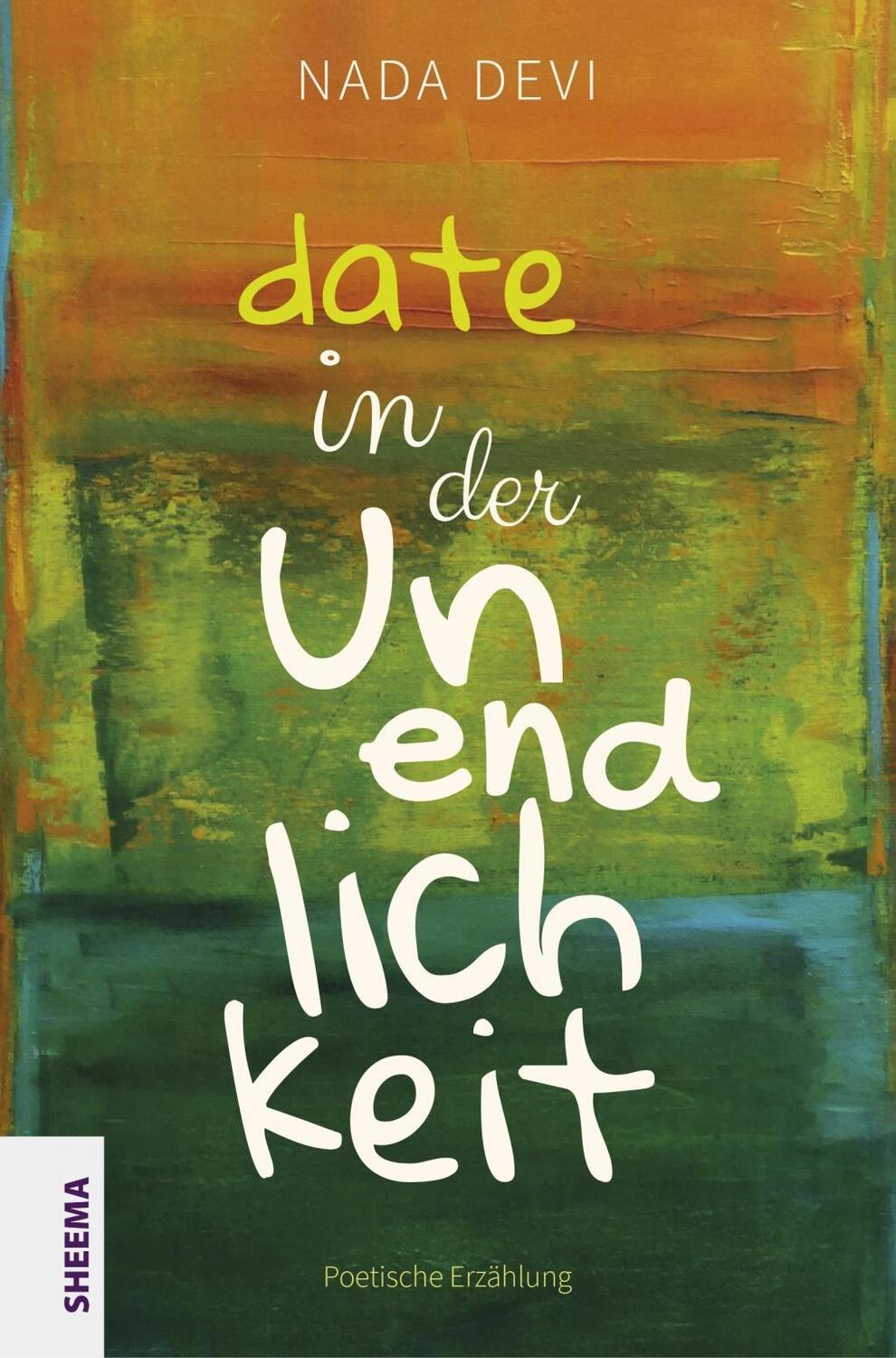 Cover: 9783931560560 | Date in der Unendlichkeit | Poetische Erzählung | Nada Devi | Buch