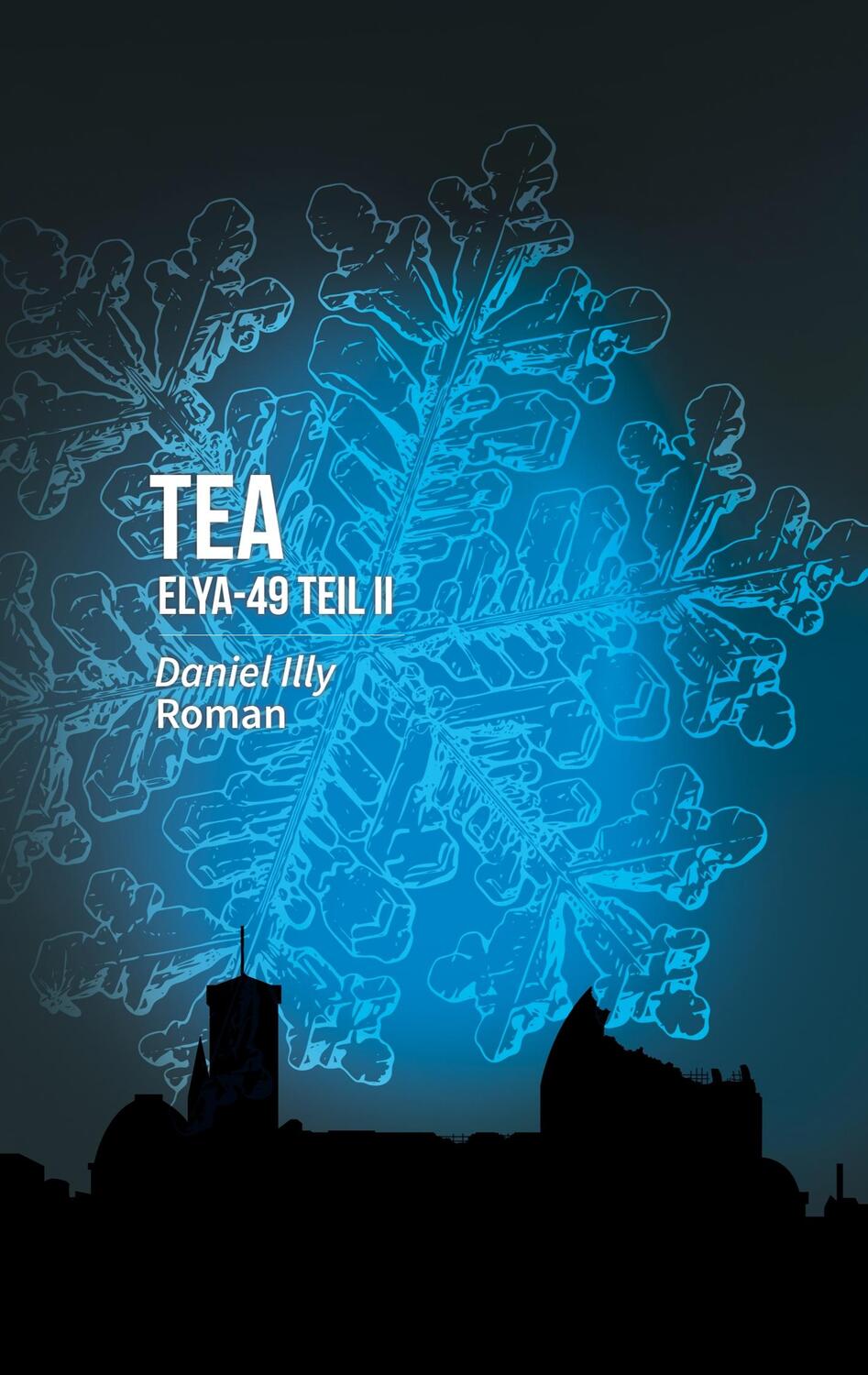 Cover: 9783750415607 | TEA | ELYA-49 Teil II | Daniel Illy | Taschenbuch | Books on Demand