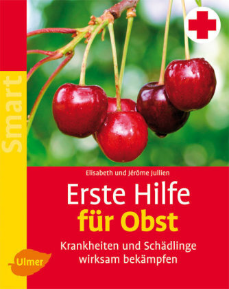 Cover: 9783800155842 | Erste Hilfe für Obst | Krankheiten und Schädlinge wirksam bekämpfen