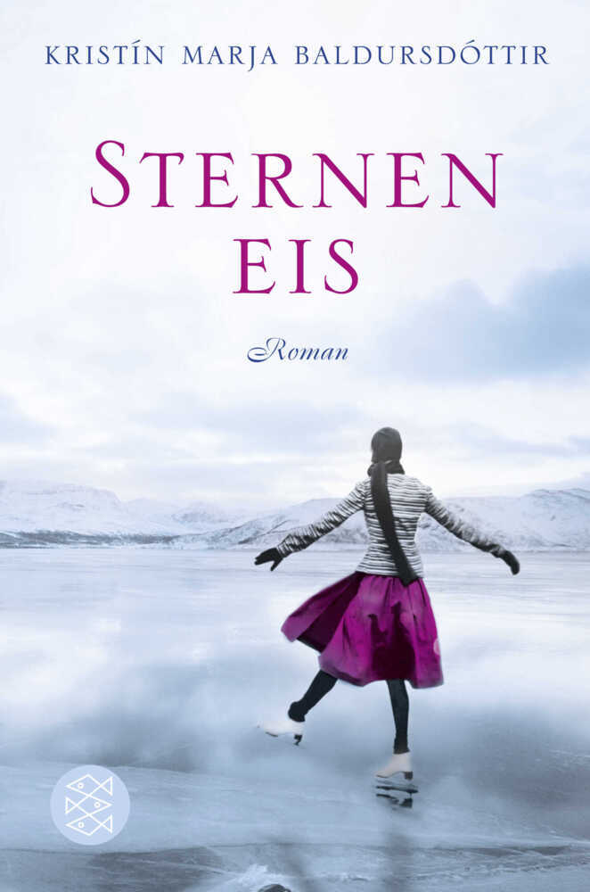 Cover: 9783596189496 | Sterneneis | Roman | Kristín Marja Baldursdóttir | Taschenbuch | 2013