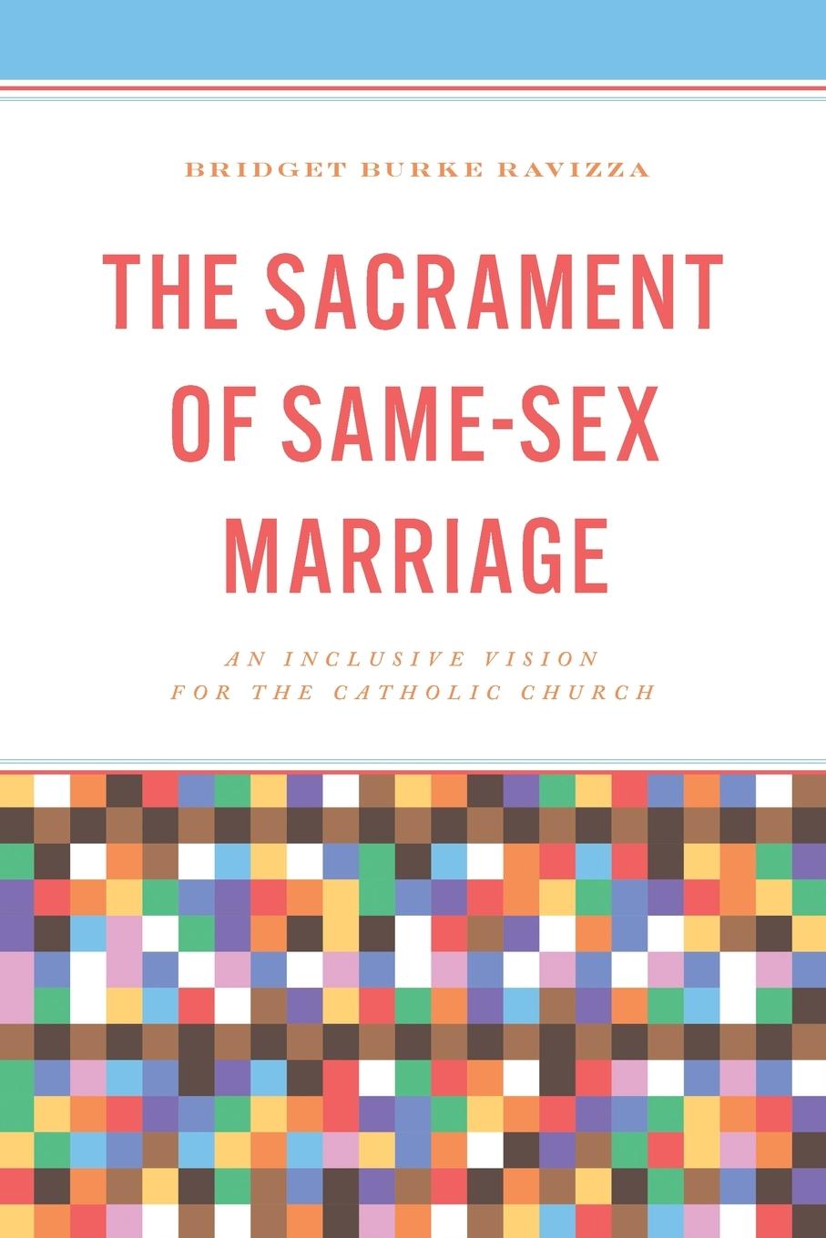 Cover: 9781538182277 | The Sacrament of Same-Sex Marriage | Bridget Burke Ravizza | Buch