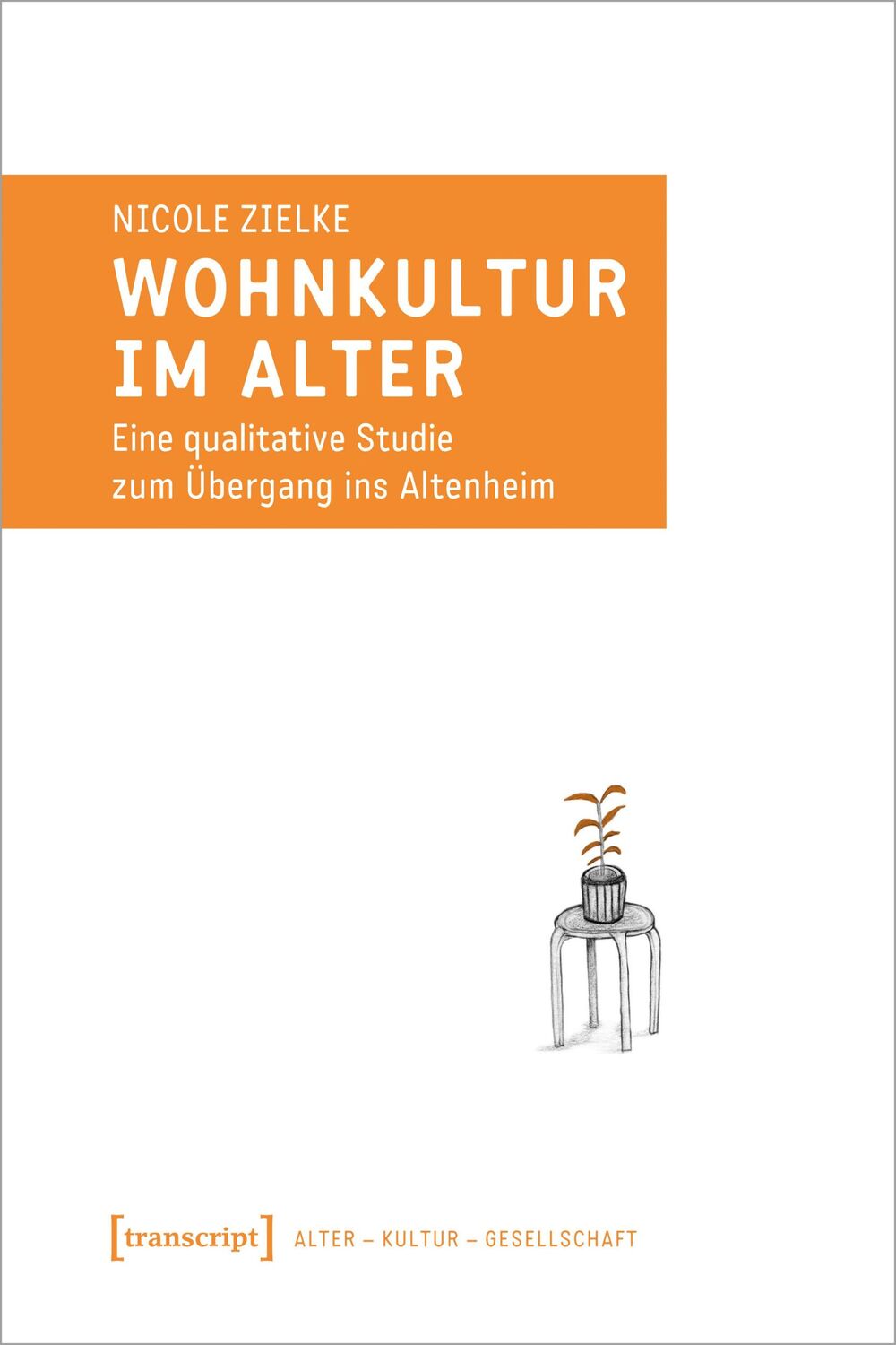 Cover: 9783837650150 | Wohnkultur im Alter | Nicole Zielke | Taschenbuch | 204 S. | Deutsch