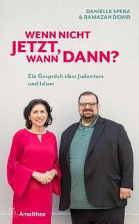 Cover: 9783990502815 | Wenn nicht jetzt, wann dann? | Ein Gespräch über Judentum und Islam