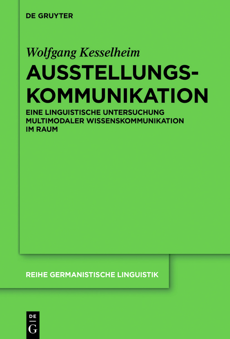 Cover: 9783110572902 | Ausstellungskommunikation | Wolfgang Kesselheim | Buch | IX | Deutsch