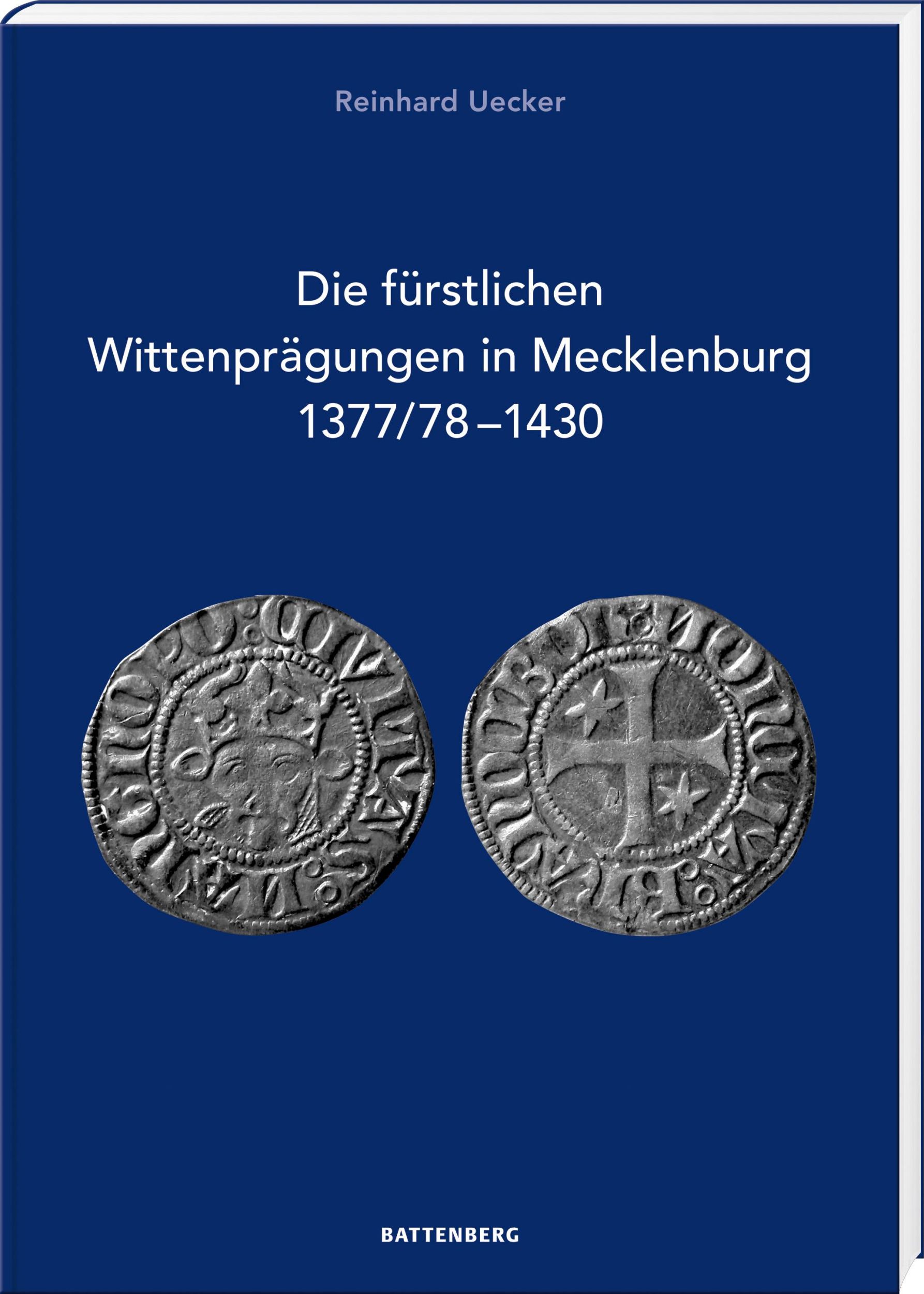 Cover: 9783866462359 | Die fürstlichen Wittenprägungen in Mecklenburg 1377/78-1430 | Uecker