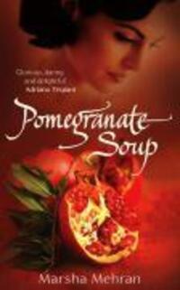 Cover: 9780099478928 | Pomegranate Soup | Marsha Mehran | Taschenbuch | 389 S. | Englisch