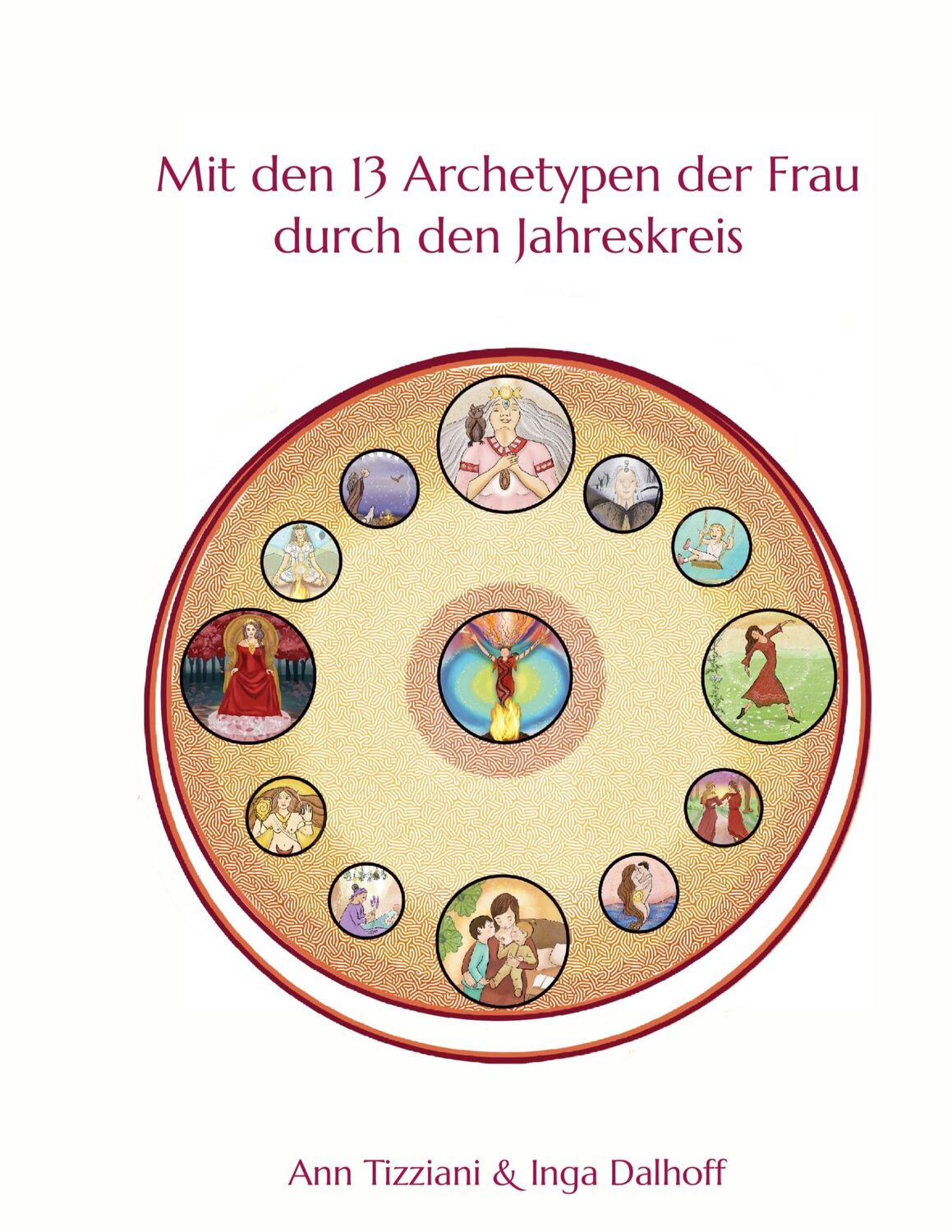 Cover: 9783756851980 | Mit den 13 Archetypen der Frau durch den Jahreskreis | Taschenbuch