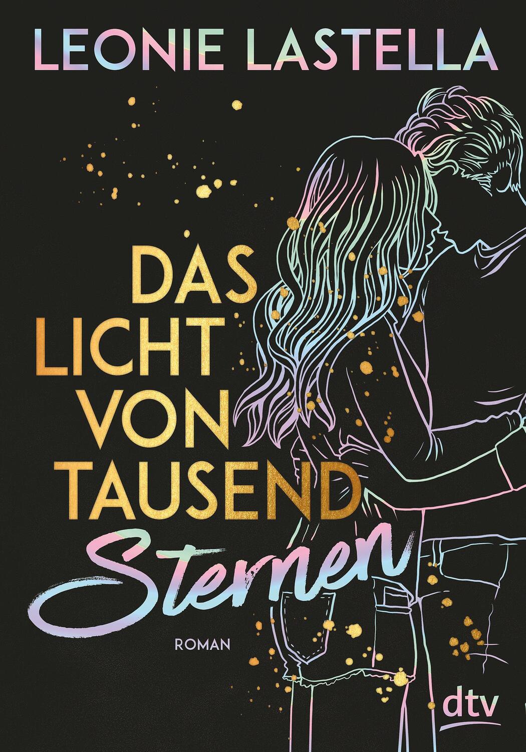 Cover: 9783423740579 | Das Licht von tausend Sternen | Leonie Lastella | Taschenbuch | 384 S.