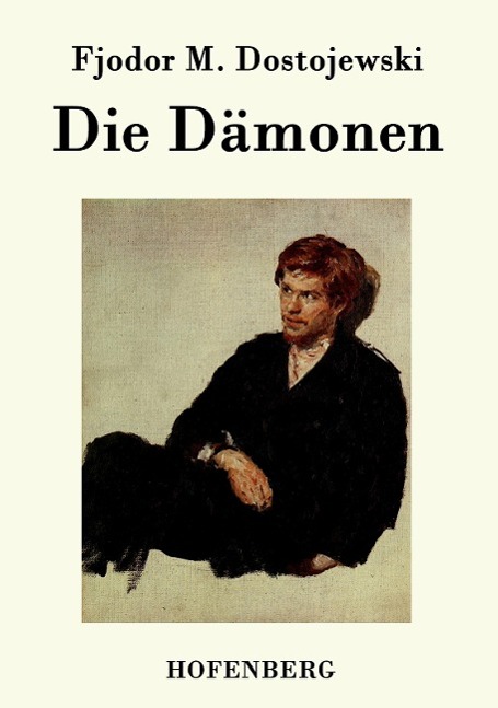 Cover: 9783843041034 | Die Dämonen | Fjodor M. Dostojewski | Taschenbuch | Paperback | 608 S.