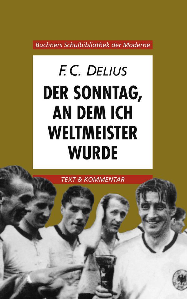 Cover: 9783766143587 | Der Sonntag, an dem ich Weltmeister wurde | Text und Kommentar | Buch