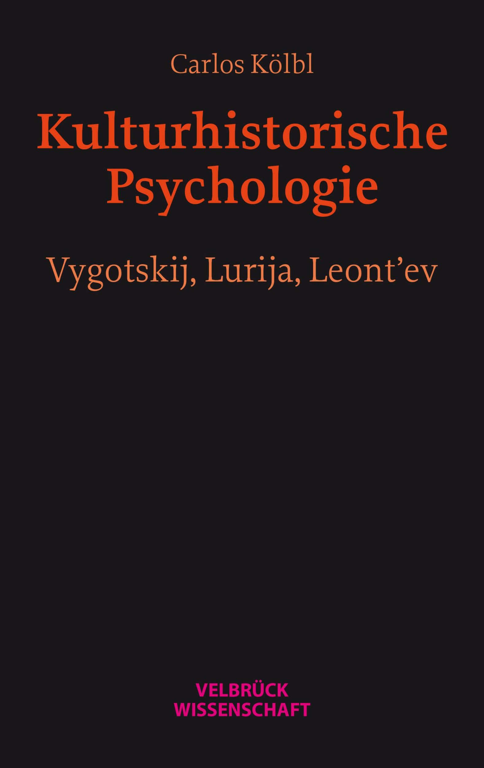 Cover: 9783958323728 | Kulturhistorische Psychologie | Vygotskij, Lurija, Leont'ev | Kölbl