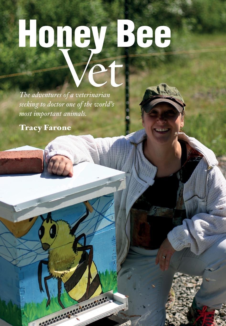 Cover: 9781914934810 | Honey Bee Vet - The adventures of a veterinarian seeking to doctor...