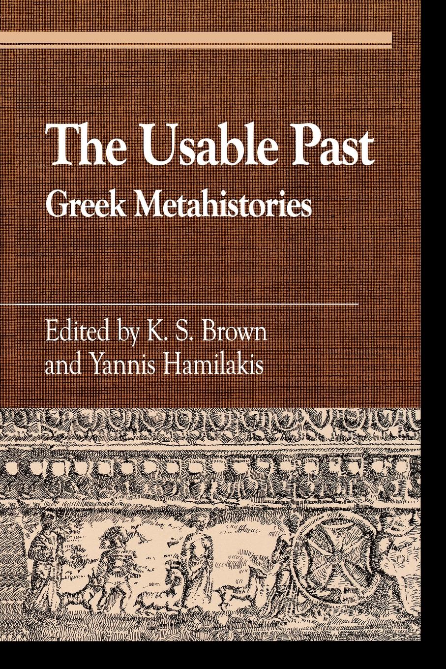 Cover: 9780739103845 | The Usable Past | Greek Metahistories | Yannis Hamilakis | Taschenbuch