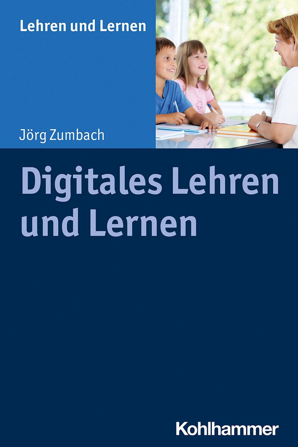 Cover: 9783170365711 | Digitales Lehren und Lernen | Jörg Zumbach | Taschenbuch | 144 S.