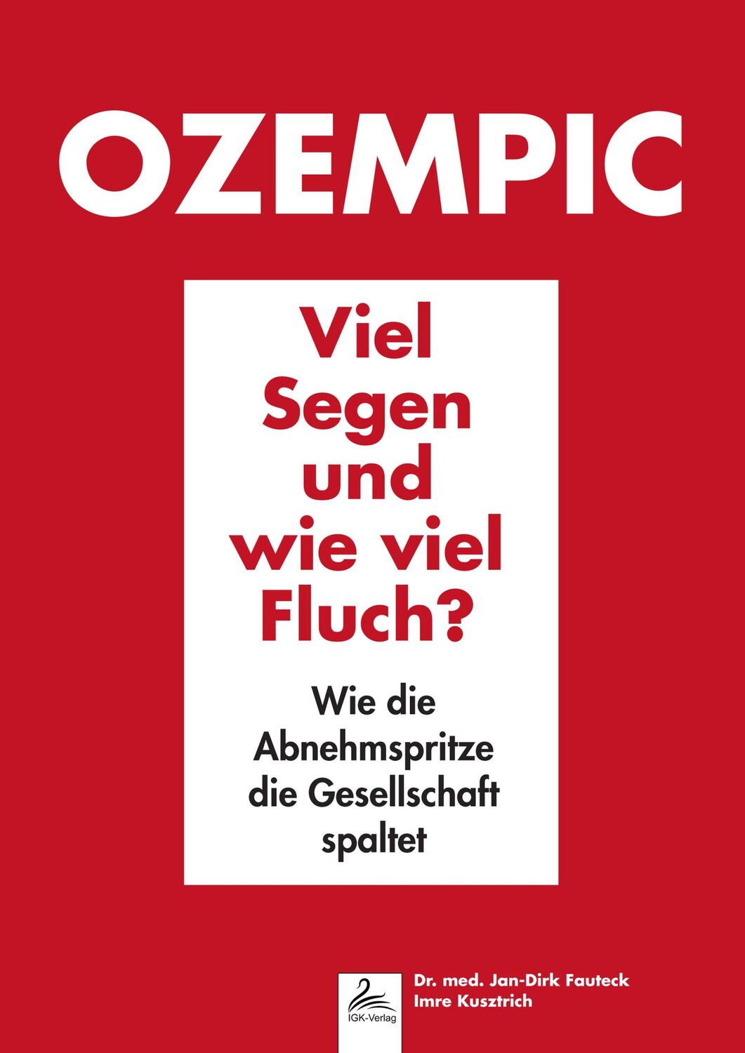 Cover: 9783989423534 | Ozempic Viel Segen und wie viel Fluch? | Jan-Dirk Fauteck (u. a.)