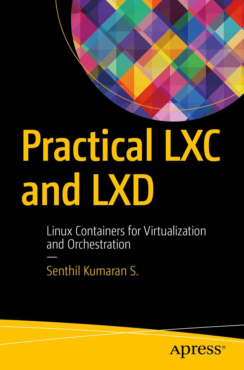 Cover: 9781484230237 | Practical LXC and LXD | Senthil Kumaran S. | Taschenbuch | xv | 2017