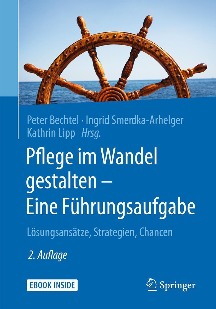 Cover: 9783662541654 | Pflege im Wandel gestalten - Eine Führungsaufgabe | Bechtel (u. a.)