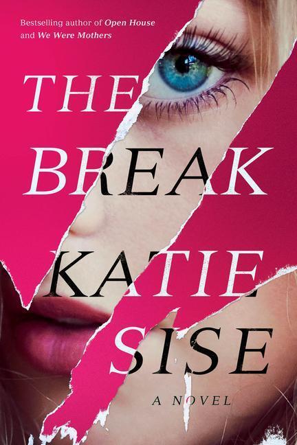 Cover: 9781662503894 | The Break | A Novel | Katie Sise | Taschenbuch | Englisch | 2022