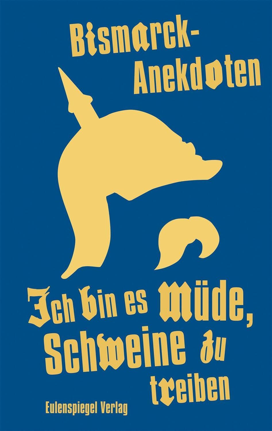 Cover: 9783359024569 | Ich bin es müde, Schweine zu treiben | Bismarck-Anekdoten | Thieme