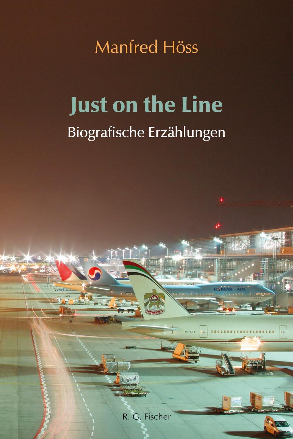 Cover: 9783830195825 | Just on the Line | Biografische Erzählungen | Manfred Höss | Buch