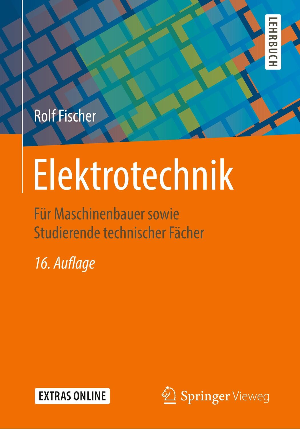 Cover: 9783658256432 | Elektrotechnik | Rolf Fischer | Taschenbuch | xvii | Deutsch | 2019