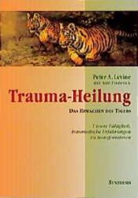 Cover: 9783922026914 | Trauma-Heilung | Peter A. Levine | Taschenbuch | 265 S. | Deutsch