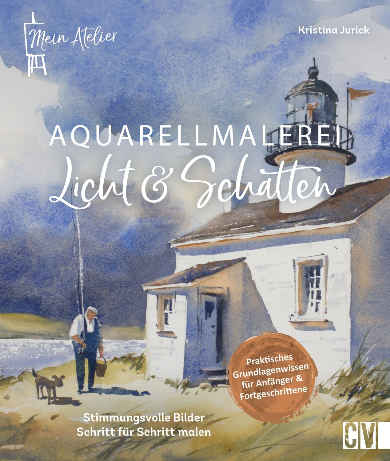 Cover: 9783862304660 | Mein Atelier Aquarellmalerei Licht &amp; Schatten | Kristina Jurick | Buch