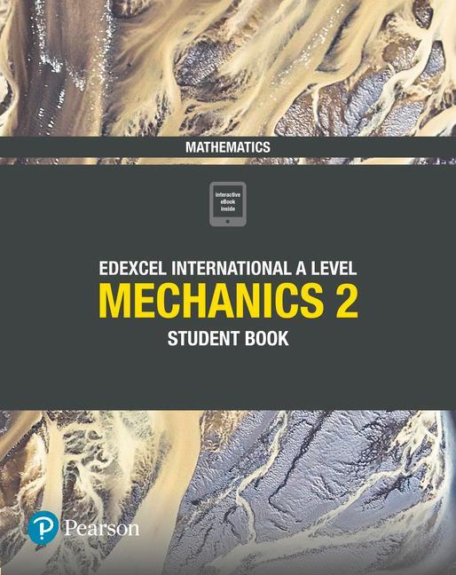 Cover: 9781292244761 | Edexcel International A Level Mathematics Mechanics 2 Student Book