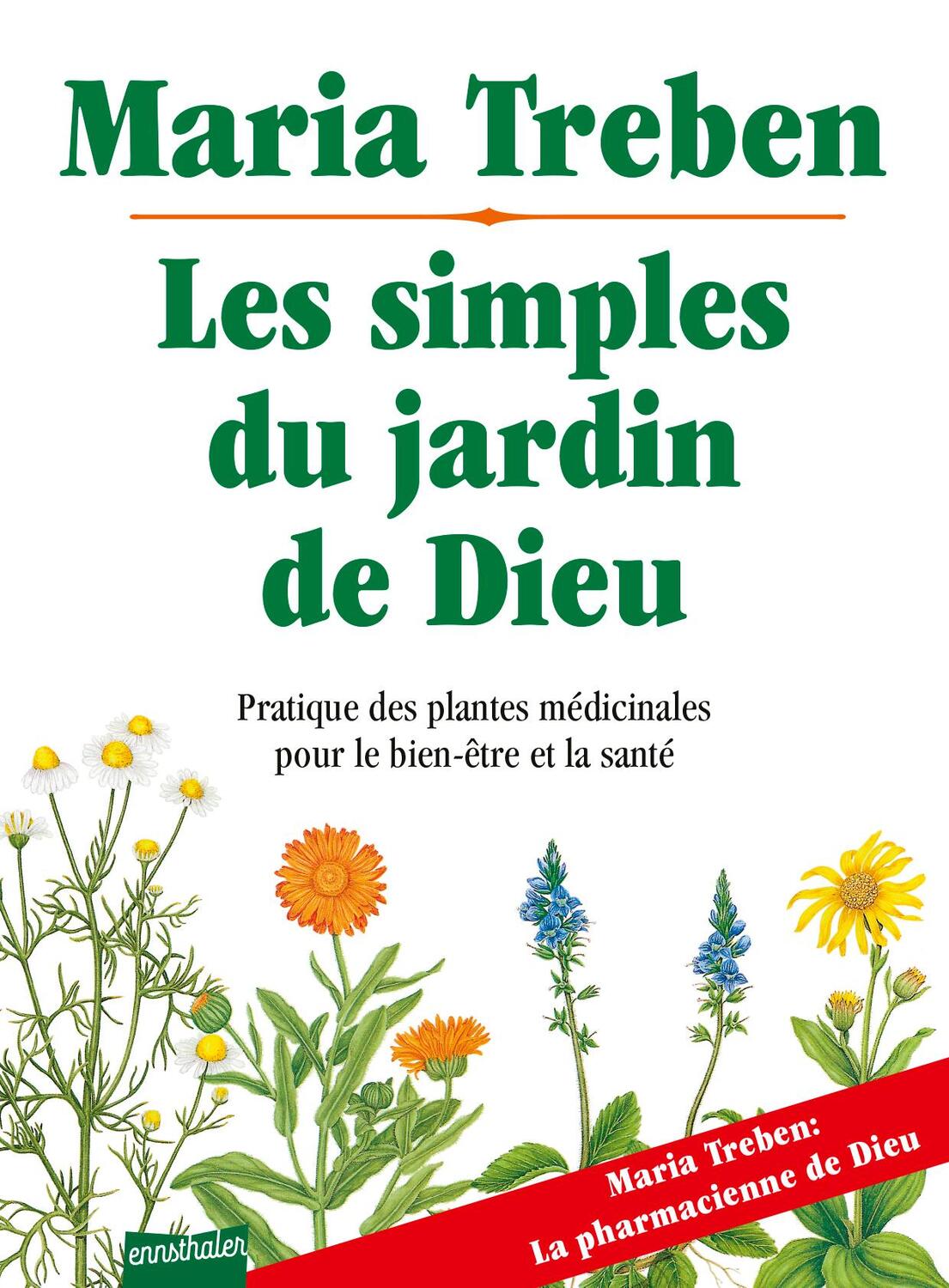 Cover: 9783850687584 | Les simples du jardin de Dieu | Maria Treben | Taschenbuch | 2022