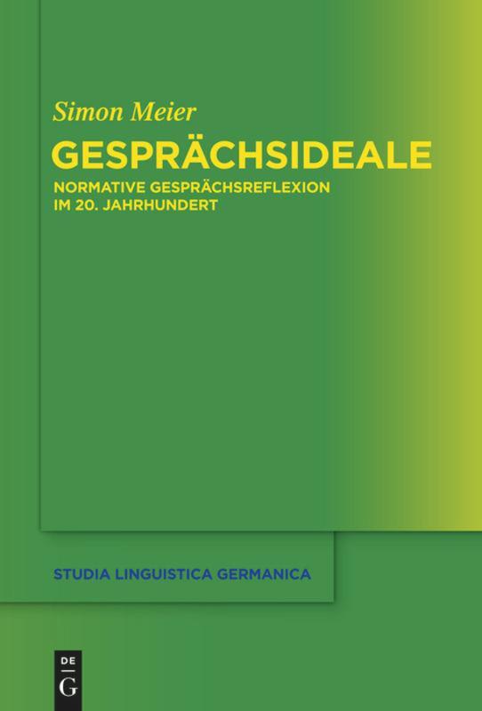 Cover: 9783110314885 | Gesprächsideale | Normative Gesprächsreflexion im 20. Jahrhundert | XI