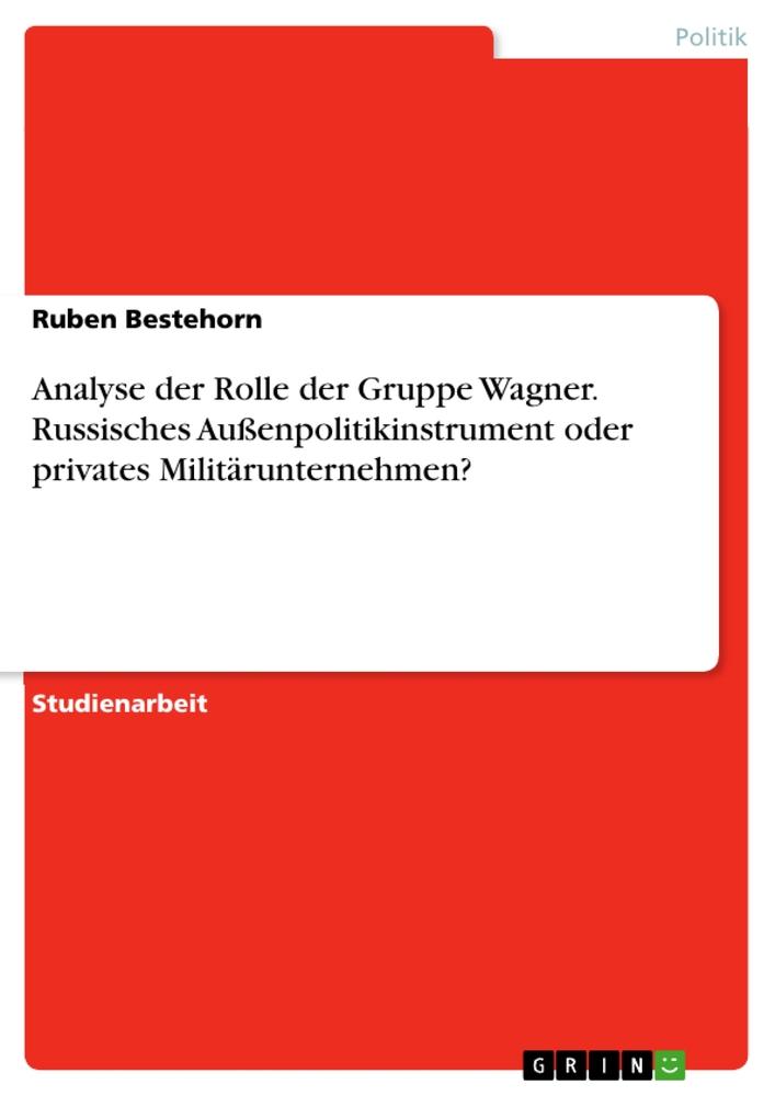 Cover: 9783963555091 | Analyse der Rolle der Gruppe Wagner. Russisches...