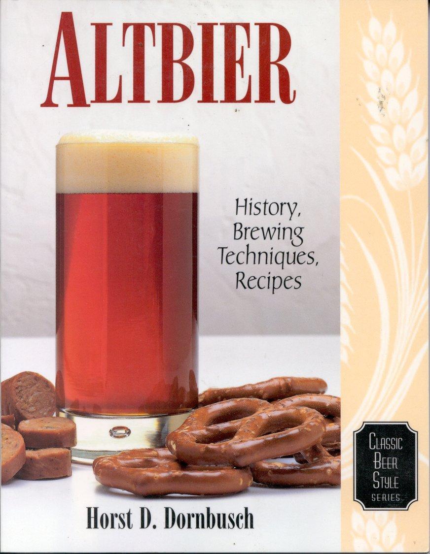 Cover: 9780937381625 | Altbier | History, Brewing Techniques, Recipes | Horst D Dornbusch