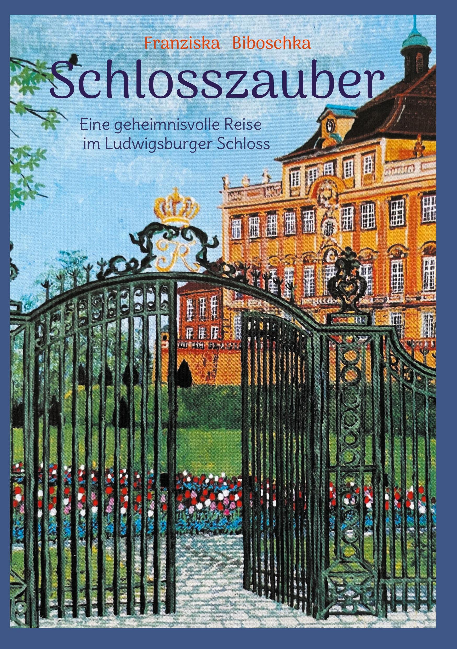 Cover: 9783758387715 | Schlosszauber | Eine geheimnisvolle Reise im Ludwigsburger Schloss