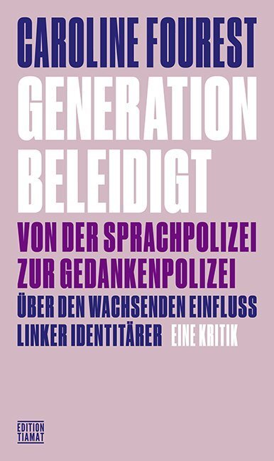 Cover: 9783893202669 | Generation Beleidigt | Von der Sprachpolizei zur Gedankenpolizei