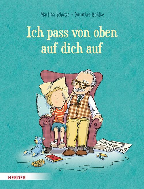 Cover: 9783451716379 | Ich pass von oben auf dich auf | Martina Schütze | Buch | 32 S. | 2021